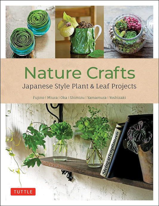 Nature Crafts: Japanese Style Plant & Leaf Projects