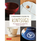A Beginner's Guide to Kintsugi by Michihiro Hori