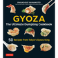 Gyoza: The Ultimate Dumpling Cookbook by Paradise Yamamoto