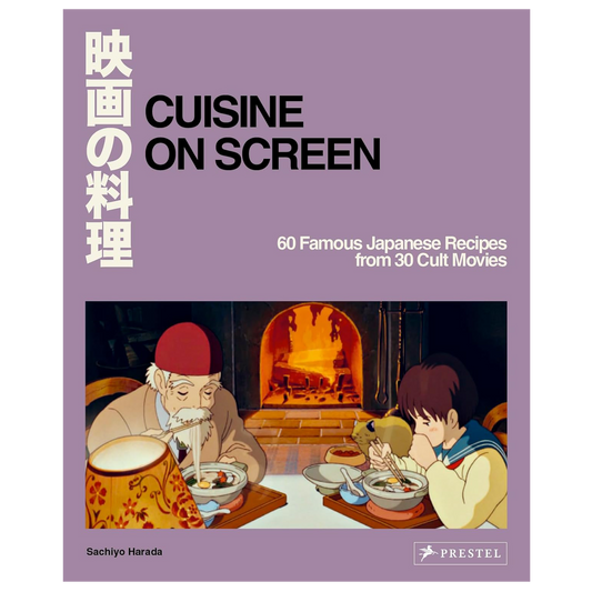 Cuisine on Screen by Sachiyo Harada