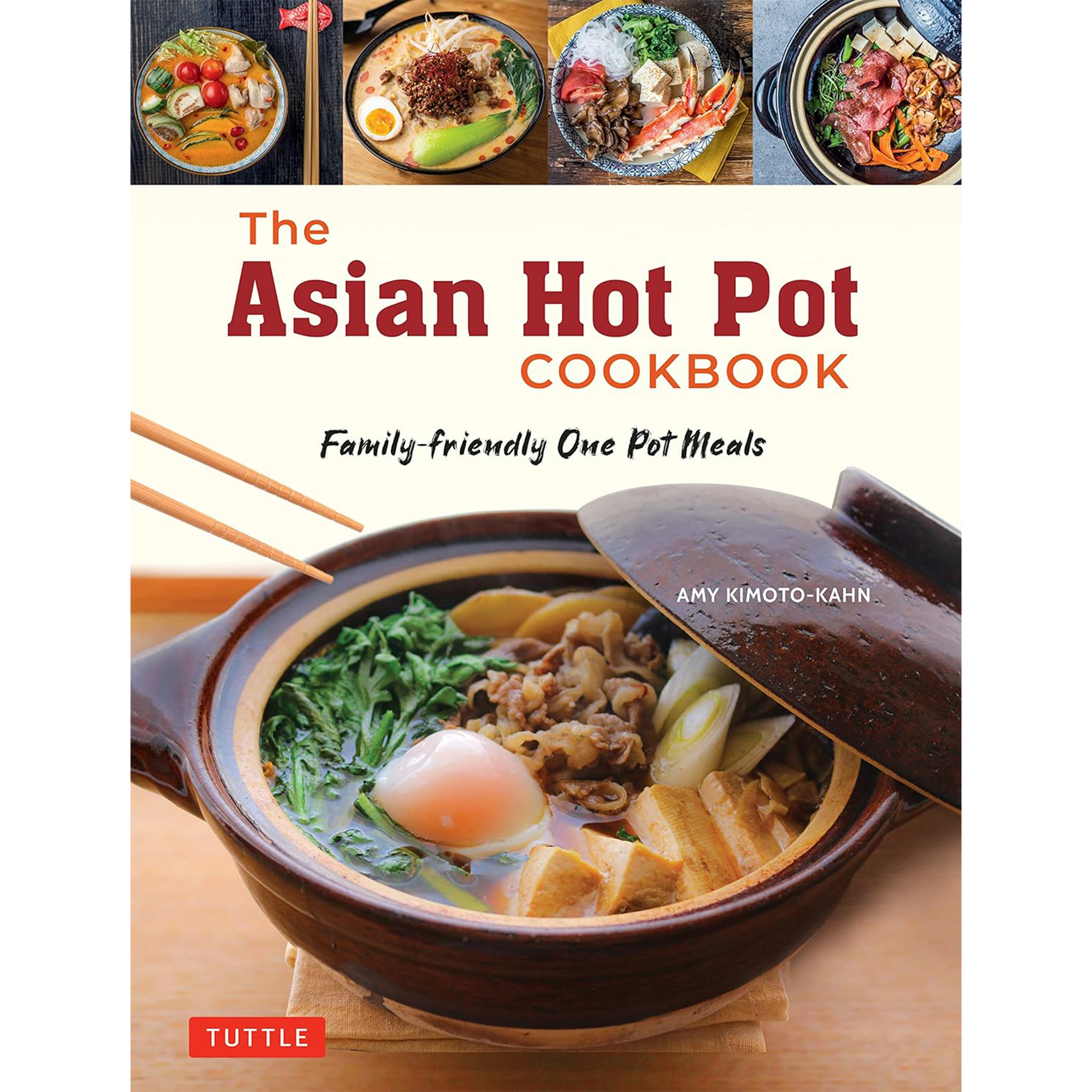 The Asian Hot Pot Cookbook by Amy Kimoto-Kahn