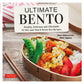 Ultimate Bento by Marc Matsumoto and Maki Ogawa